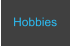 Hobbies